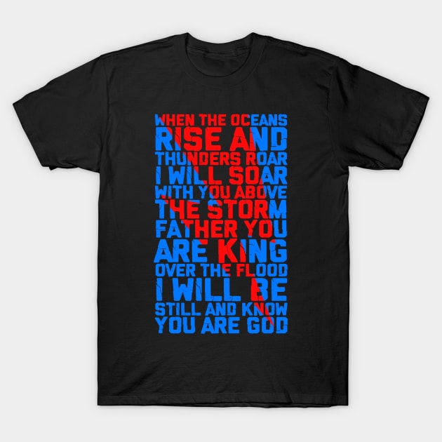 I will be still and know you are god T-Shirt by societee28